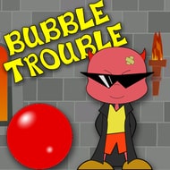 Bubble Trouble Bubble Trouble